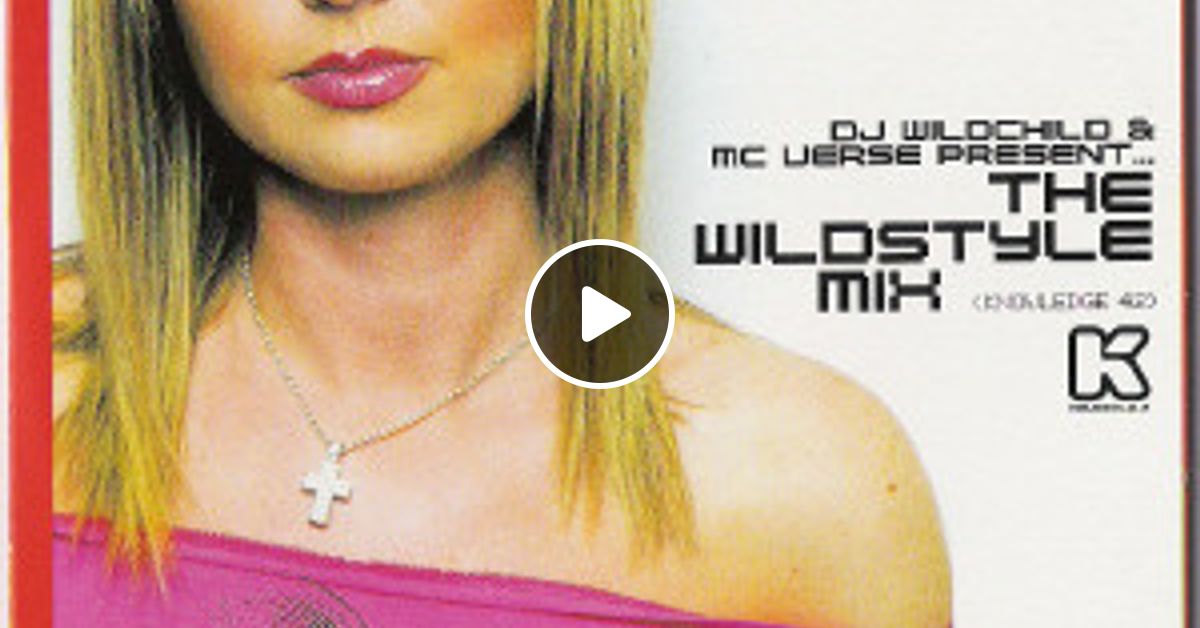 Kmag Issue 42 Mix CD - Dj Wildchild & MC Verse, The Wildstyle Mix 