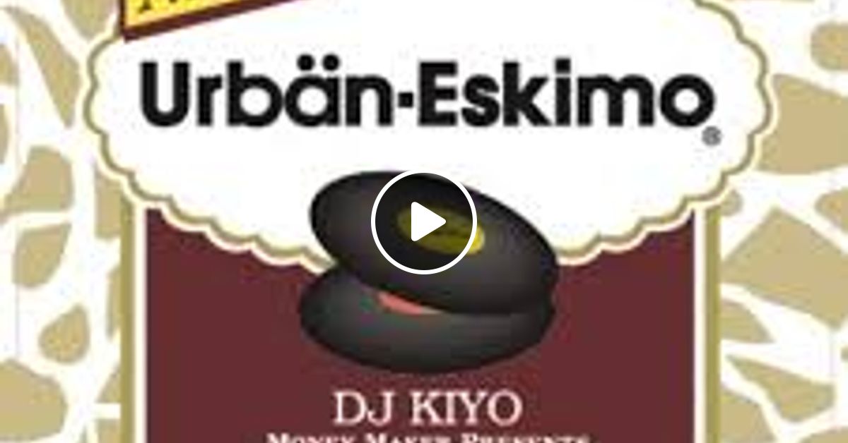 DJ Kiyo – Urbän-Eskimo | Releases | Discogs