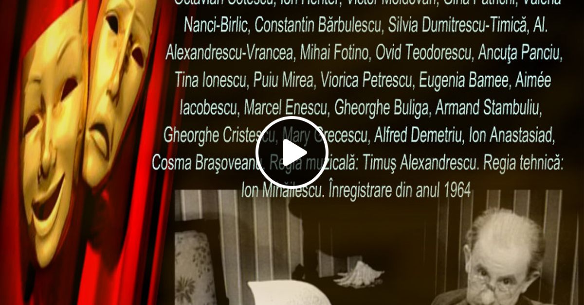 Va Ofer Ora De Comedie Cu Grigore Vasiliu Birlic Si Alti Mari Actori Ai Romaniei By Ion Stelian Xfy1055 Mixcloud