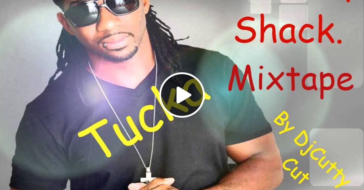 Dj Cutty Cut Tucka Da Candy Shack Mixtape By Dj Cutty Cut