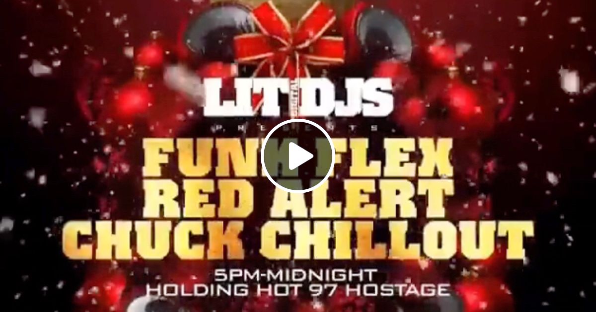 Funkmaster Flex, Red Alert, Chuck Chillout Christmas Eve (Hot97