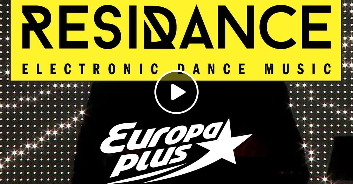 Residance On Europa Plus Saturday 13 12 2014 First Hour With Anton