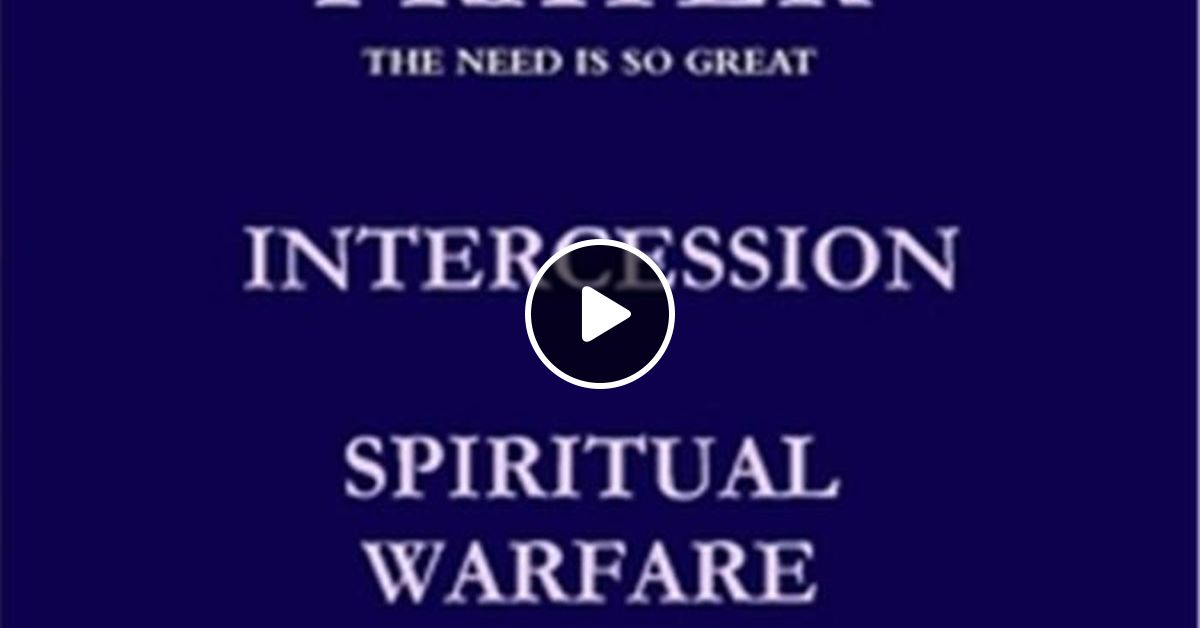 PRAYER MAP INTERCESSION TRAINING MANUAL PART ONE by SHATTER THE
