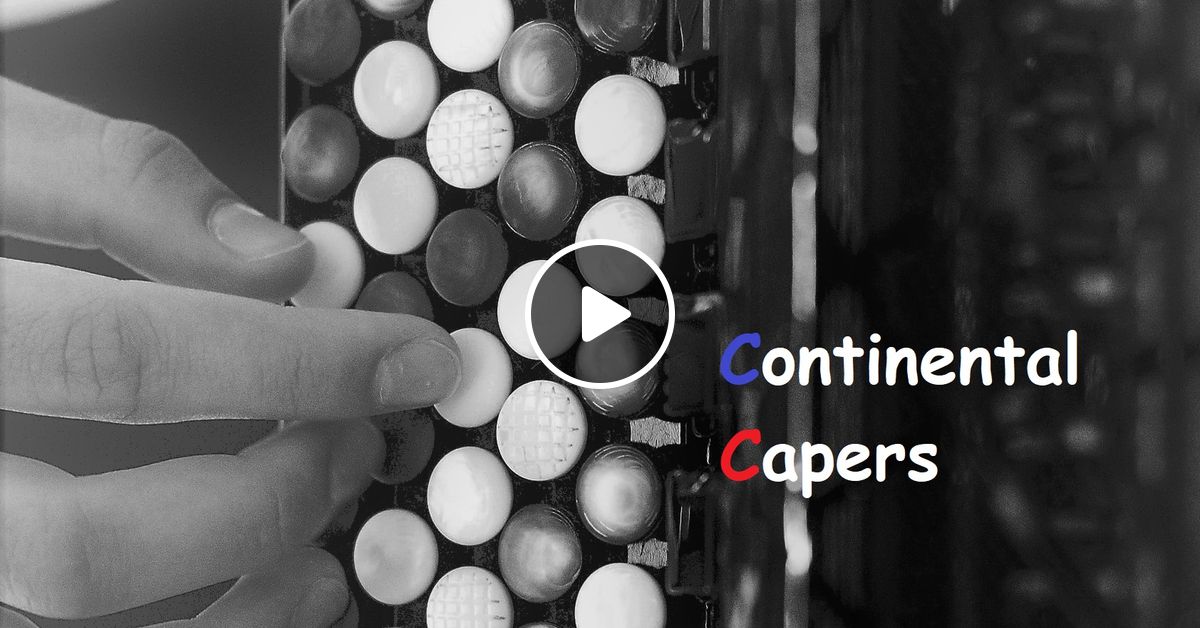 Continental Capers 28 Jun 2022 By Andy Philip Mixcloud