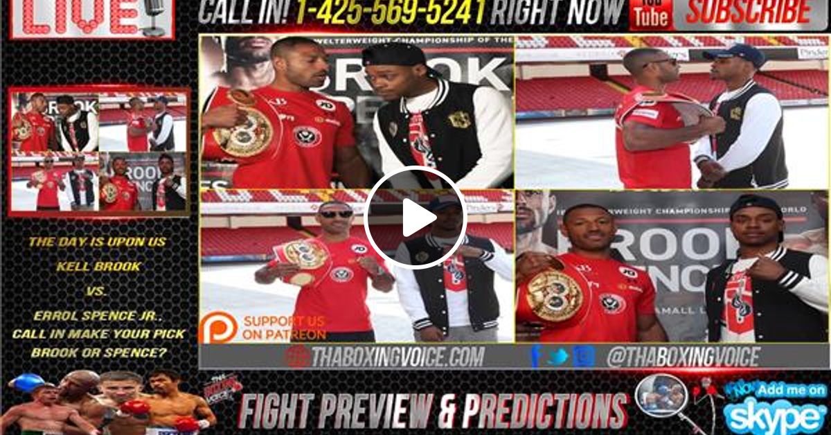 Kell Brook Vs Errol Spence Jr Predictions Mandown Or Chocolatebrownies By Tha Boxing Voice Mixcloud
