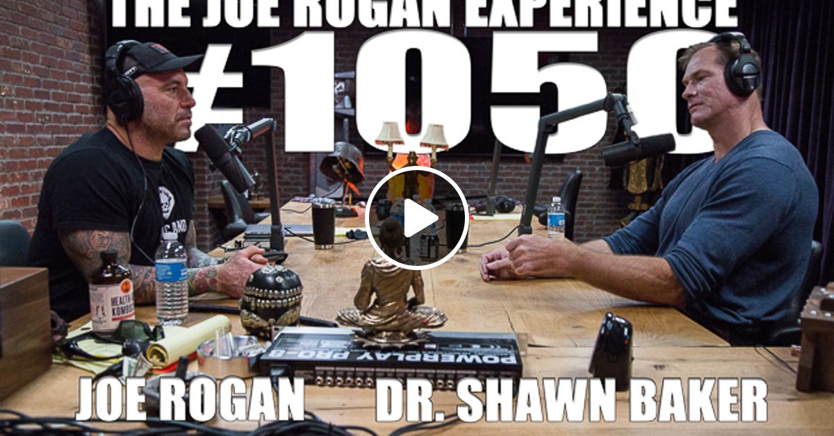 1050 Dr. Shawn Baker by The Joe Rogan Experience Mixcloud