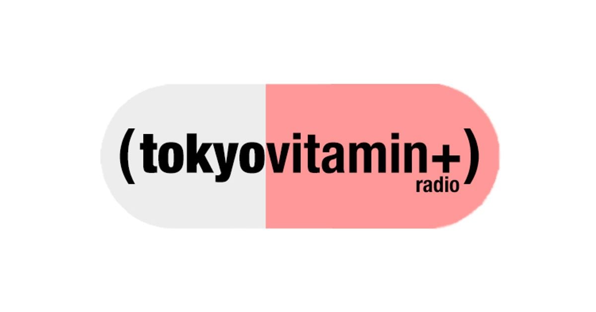 Tokyo Vitamin Radio's Shows | Mixcloud