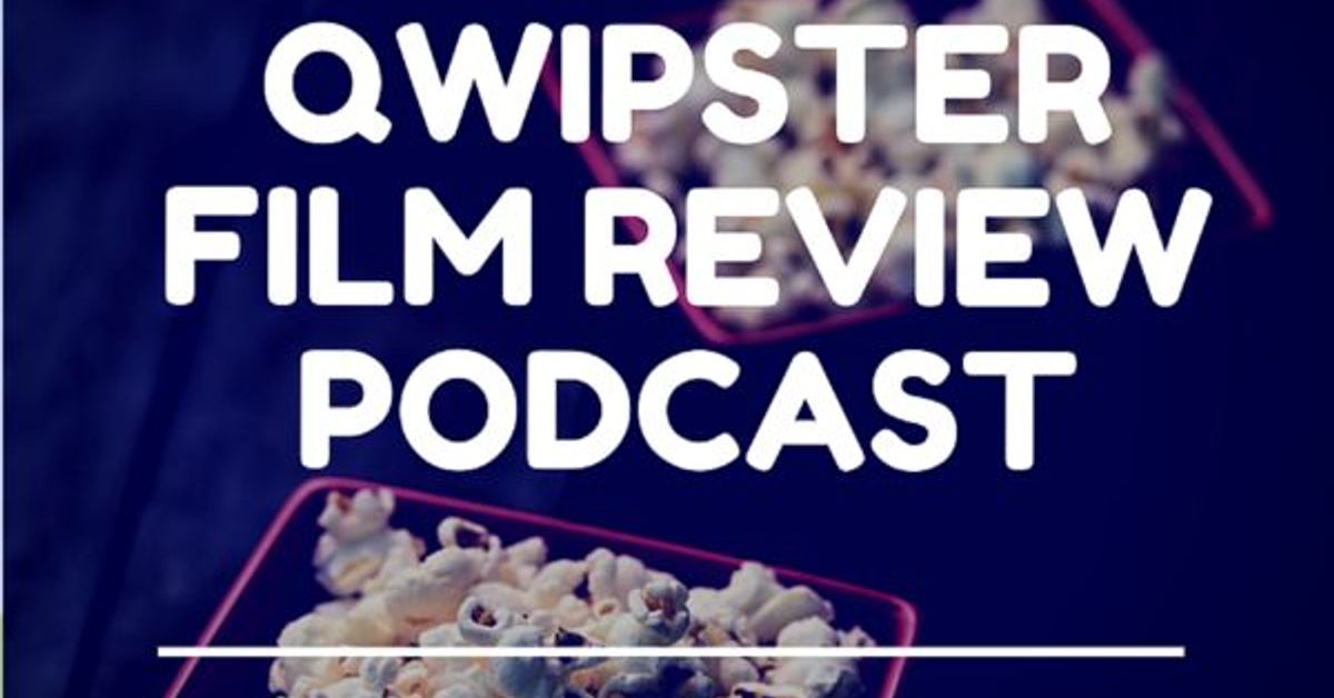 Qwipster Film Review Podcast S Shows Mixcloud