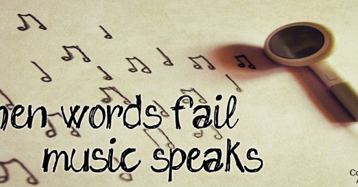When music is good. When Words fail, Music speaks перевод. When Music speaks. Цитаты Shakespeare when the Words fails Music seaksmusic. Speak Music.