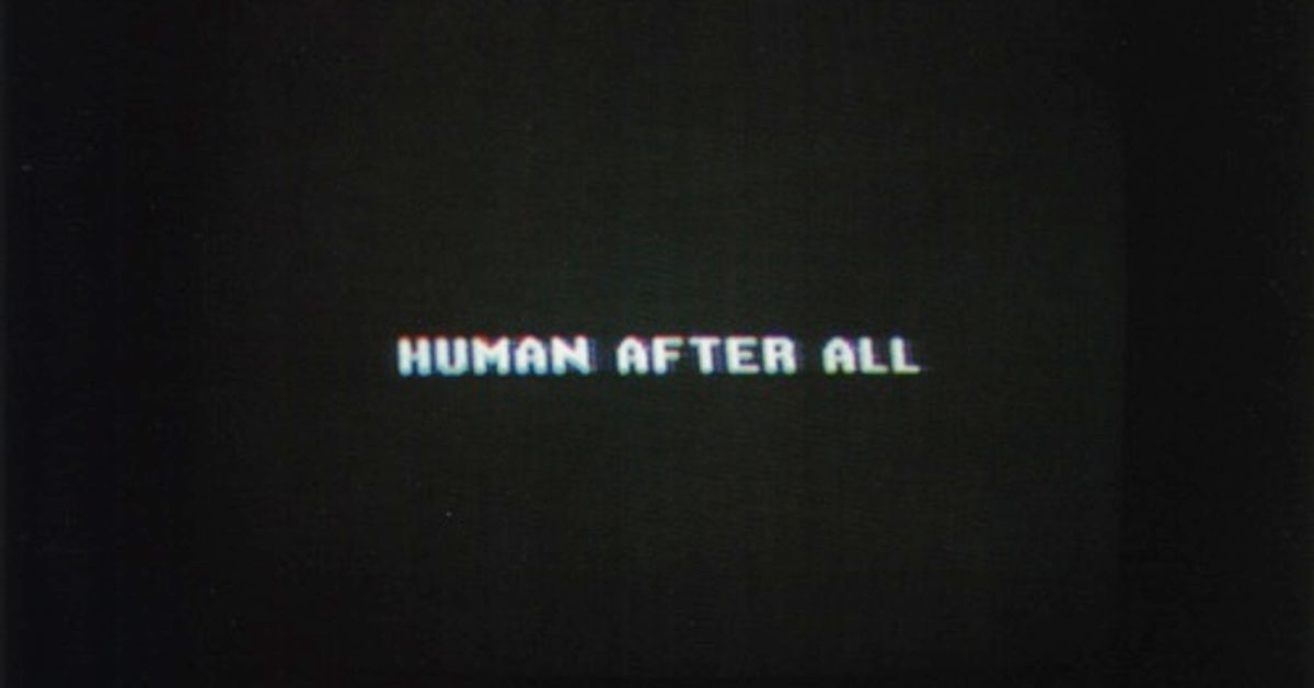 Human after all. Im a Human after all. I am only Human after all. I am Human after all исполнитель. I am a Human after all текст.