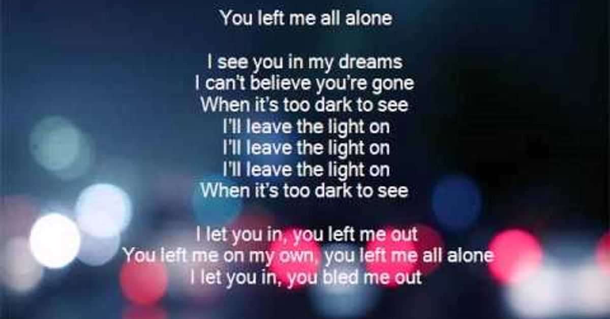 Everytime you leave. Every time you leave me. Too good at goodbyes. Every time you leave me. фото please go away.
