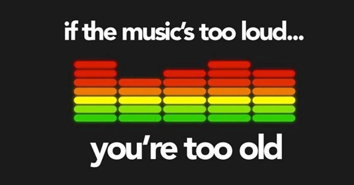 Too Loud. You are the Music.