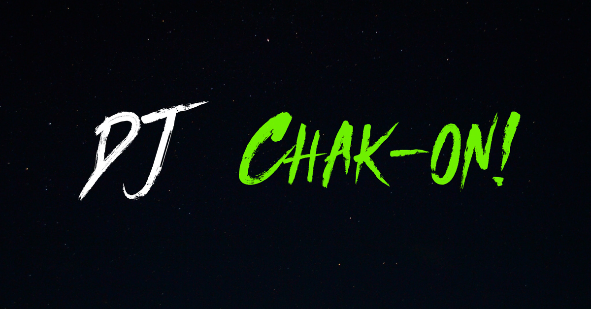 Dj Chak-on!