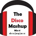 The Disco Mashup Mix v1 by DeeJayJose