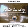 HOLY WEEK MEDITATIONS (April 21, Sunday) - Pastor David E. Sumrall