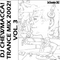 DJ Chewmacca! - mix18 - Trance Mix 2002! Vol. 3