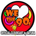 Datura: WE LOVE THE 90s episode 220