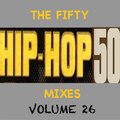 The Fifty #HipHop50 Mixes (1973-2023) - Vol 26
