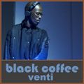 AFRO HOUSE - Black Coffee Venti