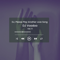 @IAmDJVoodoo - DJ, Please Play Another Love Song Vol. 11 (2021-04-12)