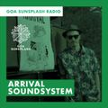 Goa Sunsplash Radio - Arrival Soundsystem [04-01-19]