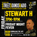 Friday Night Fever with Stewart H on Street Sounds Radio 1900-2100 14/10/2022