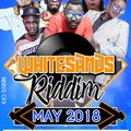 WHITESANDS RIDDIM MAY 2018