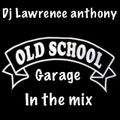 dj lawrence anthony oldskool garage in the mix 469