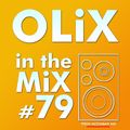 OLiX in the Mix - 79 - Fresh Moombah Mix