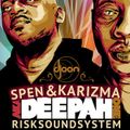 Dj Spen & Karizma aka Deepah Ones @ Deepah Ones, Djoon, Wednesday May 8th, 2013