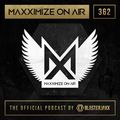 Blasterjaxx present - Maxximize On Air 362