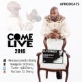 ComeLive 2016 Afrobeats mixed by @DJStarzy | #ComeLive #ComeLiveMusic