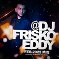 @djfriskoeddy - Feb 2022 Mix (Club Hits, Tech House, Guaracha)