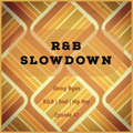 R&B Slowdown EP 42