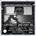 Black Marble Collective Radio #31 w/Andrew Diff & STVY RVRE