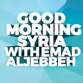 GOOD MORNING SYRIA WITH EMAD ALJEBBEH 9 -11-2017