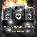 Super Mega Mashup Mix by DJ Perofe