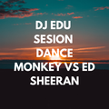 DJ EDU - SESION DANCE MONKEY VS  ED SHEERAN POP EN INGLES APRIL 2020