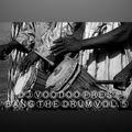 @IAmDJVoodoo pres. Bang The Drum Vol. 5 (Afro House Sessions) (2020-07-17)