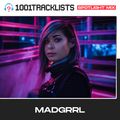 MADGRRL - 1001Tracklists Spotlight Mix (Studio Live Set)