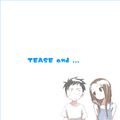 TEASE and ... / TAKAGI-SAN a.k.a. Rie TAKAHASHI