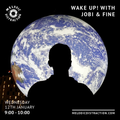 Wake Up! With Jobi & FINE (12th January '22)