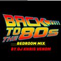 BACK TO 80'S BEDROOM MIX BY DJ KHRIS VENOM 2020