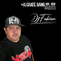 Crate Gang Radio Ep. 122: DJ Fabian