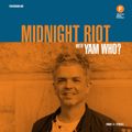 Minight Riot with Yam Who? Take It To Church - Gospel Disco Special (24/01/20)