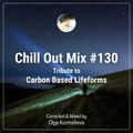 Chill Out Mix 130 (Tribute to Carbon Based Lifeforms)