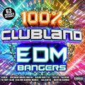 100% CLUBLAND EDM BANGERS! - CD TWO!