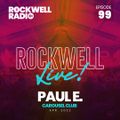 ROCKWELL LIVE! PAUL E @ CAROUSEL CLUB - APRIL 2022 (ROCKWELL RADIO 099)