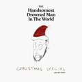 The Handsomest Drowned Man in the World 011 - Guest Mix by Sid Vashi  [23-12-2019] Christmas Special