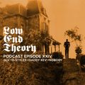 Low End Theory Podcast Episode 24: GLK, D-Styles, Daddy Kev and Nobody